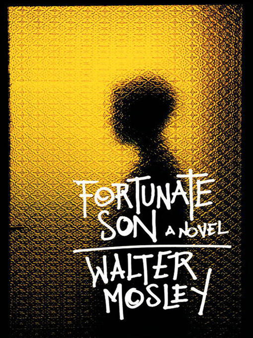 Title details for Fortunate Son by Walter Mosley - Available